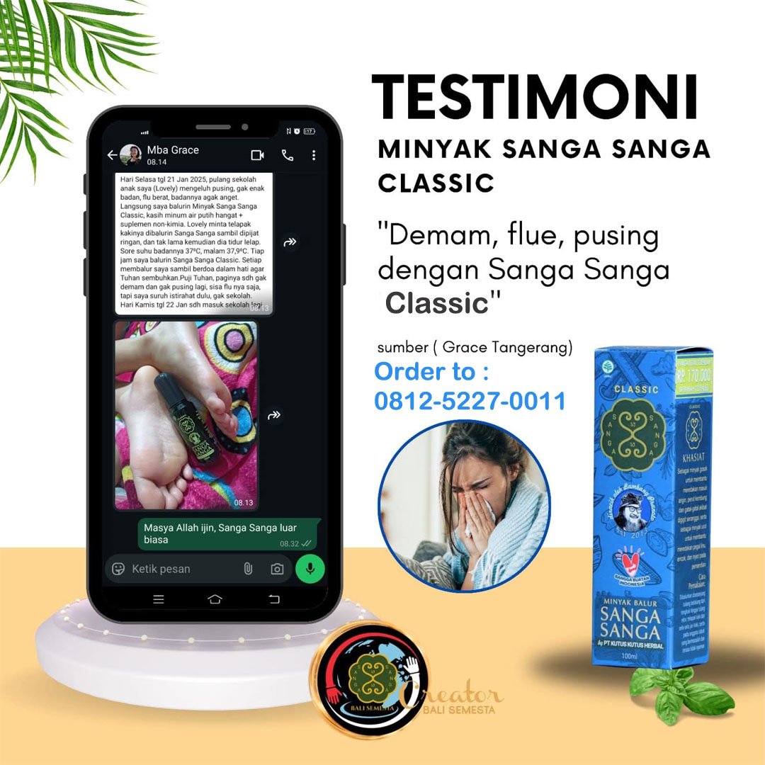 Testimoni Minyak Sanga Sanga Classic - Demam, Flue, Pusing